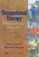 Occupational Therapy: Principles and Practice di Alice Punwar, Suzanne Peloquin edito da WOLTERS KLUWER HEALTH
