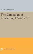 The Campaign of Princeton, 1776-1777 di Alfred Hoyt Bill edito da Princeton University Press