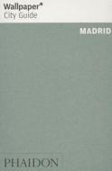 Madrid 2013 Wallpaper City Guide di Wallpaper* edito da Phaidon Press Ltd