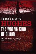 The Wrong Kind Of Blood edito da John Murray General Publishing Division