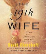 The 19th Wife di David Ebershoff edito da Random House Audio