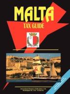 Malta Tax Guide edito da International Business Publications, Usa