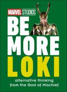 Marvel Studios Be More Loki di Dk edito da DK PUB