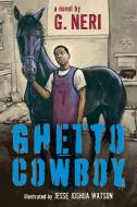 Ghetto Cowboy di G. Neri edito da CANDLEWICK BOOKS