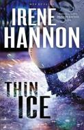 Thin Ice di Irene Hannon edito da Baker Publishing Group