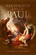 Illustrated Life of Paul di Charles L. Quarles edito da B&H PUB GROUP