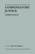 Compensatory Justice edito da New York University Press