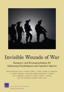 Invisible Wounds: Summary and Recommendations for Addressing Psychological and Cognitive Injuries di Terri Tanielian, Lisa H. Jaycox, Terry L. Schell edito da RAND CORP