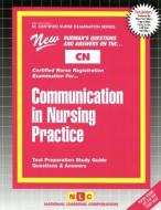 Communication in Nursing Practice di National Learning Corporation edito da National Learning Corp