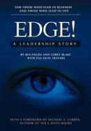 Edge! A Leadership Story di Bea Fields, Corey Michael Blake, Eva Silva Travers edito da Writers of the Round Table Press