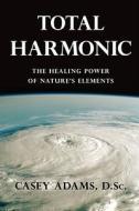 Total Harmonic di Casey Adams edito da Logical Books