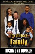 The Ultimate Dream Family di Richmond Donkor edito da Richmond Donkor