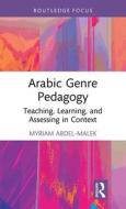 Arabic Genre Pedagogy di Myriam Abdel-Malek edito da Taylor & Francis Ltd