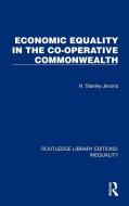 Economic Equality In The Co-Operative Commonwealth di H. Stanley Jevons edito da Taylor & Francis Ltd