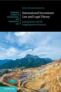 International Investment Law And Legal Theory di Joerg Kammerhofer edito da Cambridge University Press