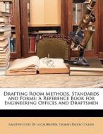 Drafting Room Methods, Standards And For di Gaultier Coste De La Calprenede, Charles Dickey Collins edito da Nabu Press