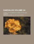Daedalus Volume 24 ; Journal Of The Ame di American Academy of Arts and Sciences edito da Rarebooksclub.com