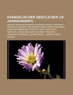 Evangelischer Geistlicher (18. Jahrhundert) di Quelle Wikipedia edito da Books LLC, Reference Series
