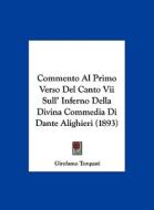 Commento Al Primo Verso del Canto VII Sull' Inferno Della Divina Commedia Di Dante Alighieri (1893) di Girolamo Torquati edito da Kessinger Publishing