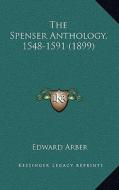 The Spenser Anthology, 1548-1591 (1899) edito da Kessinger Publishing