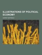 Illustrations Of Political Economy di Harriet Martineau edito da Theclassics.us
