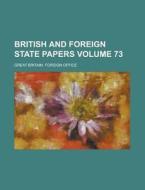 British and Foreign State Papers Volume 73 di Great Britain Foreign Office edito da Rarebooksclub.com