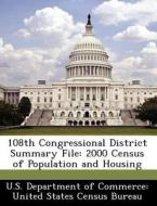 108th Congressional District Summary File edito da Bibliogov