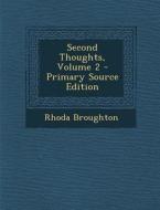Second Thoughts, Volume 2 di Rhoda Broughton edito da Nabu Press
