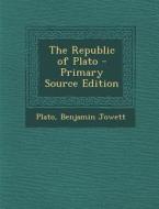 The Republic of Plato di Plato, Benjamin Jowett edito da Nabu Press