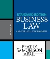 Business Law and the Legal Environment, Standard Edition di Jeffrey F. Beatty, Susan S. Samuelson, Patricia Sanchez Abril edito da SOUTH WESTERN EDUC PUB