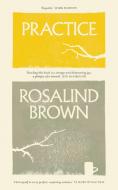 Practice di Rosalind Brown edito da Orion