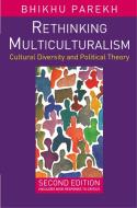 Rethinking Multiculturalism di Bhikhu Parekh edito da Macmillan Education
