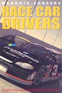 Race Car Drivers di David West edito da Rosen Publishing Group
