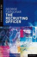 The Recruiting Officer di George Farquhar edito da Bloomsbury Publishing PLC