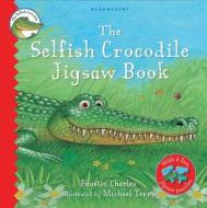 The Selfish Crocodile Jigsaw Book di Faustin Charles edito da Bloomsbury Publishing Plc