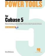 Power Tools For Cubase 5 di Brian McConnon edito da Hal Leonard Corporation
