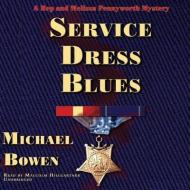 Service Dress Blues di Michael Bowen edito da Blackstone Audiobooks