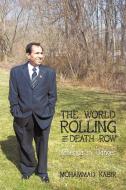 The World Rolling in Death Row: America in Danger di Mohammad Kabir edito da AUTHORHOUSE