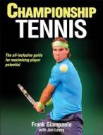 Championship Tennis di Frank Giampaolo edito da Human Kinetics Publishers