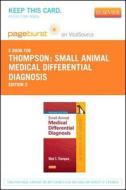 Small Animal Medical Differential Diagnosis - Pageburst E-Book on Vitalsource (Retail Access Card) di Mark Thompson edito da W.B. Saunders Company