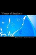 Woman of Excellence di Alexandra Louisington edito da Createspace