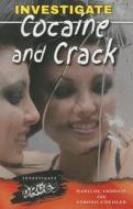 Investigate Cocaine and Crack di Marylou Ambrose, Veronica Deisler edito da ENSLOW PUBL