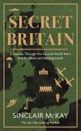 Secret Britain di Sinclair McKay edito da Headline Publishing Group