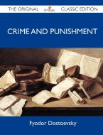 Crime and Punishment - The Original Classic Edition di Fyodor Dostoevsky edito da Emereo Classics