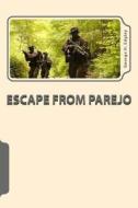 Escape from Parejo di George H. Edgley edito da Createspace