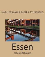 Essen: Kokerei Zollverein di Dirk Stursberg edito da Createspace