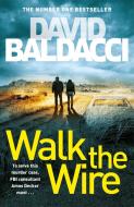 Walk the Wire di David Baldacci edito da Pan Macmillan