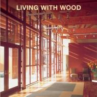 Living with Wood di Loft Publications edito da SKYHORSE PUB