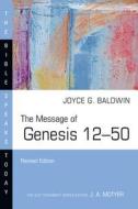 The Message of Genesis 12-50 di Joyce G. Baldwin edito da IVP ACADEMIC
