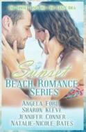 Sunset Beach Romance Series di Angela Ford, Sharon Kleve, Jennifer Conner edito da Createspace
